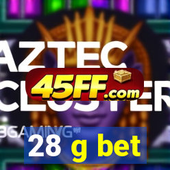 28 g bet